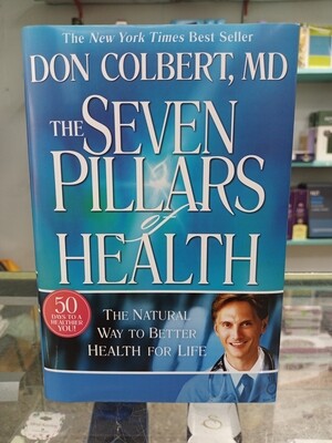 The Seven Pillars of Health by Don Colbert MD