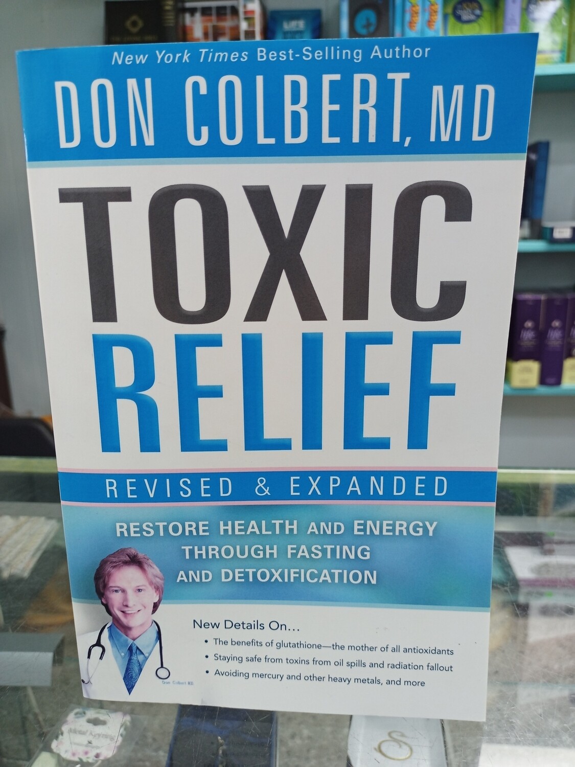 Toxic Relief revised and expanded by Don Colbert MD