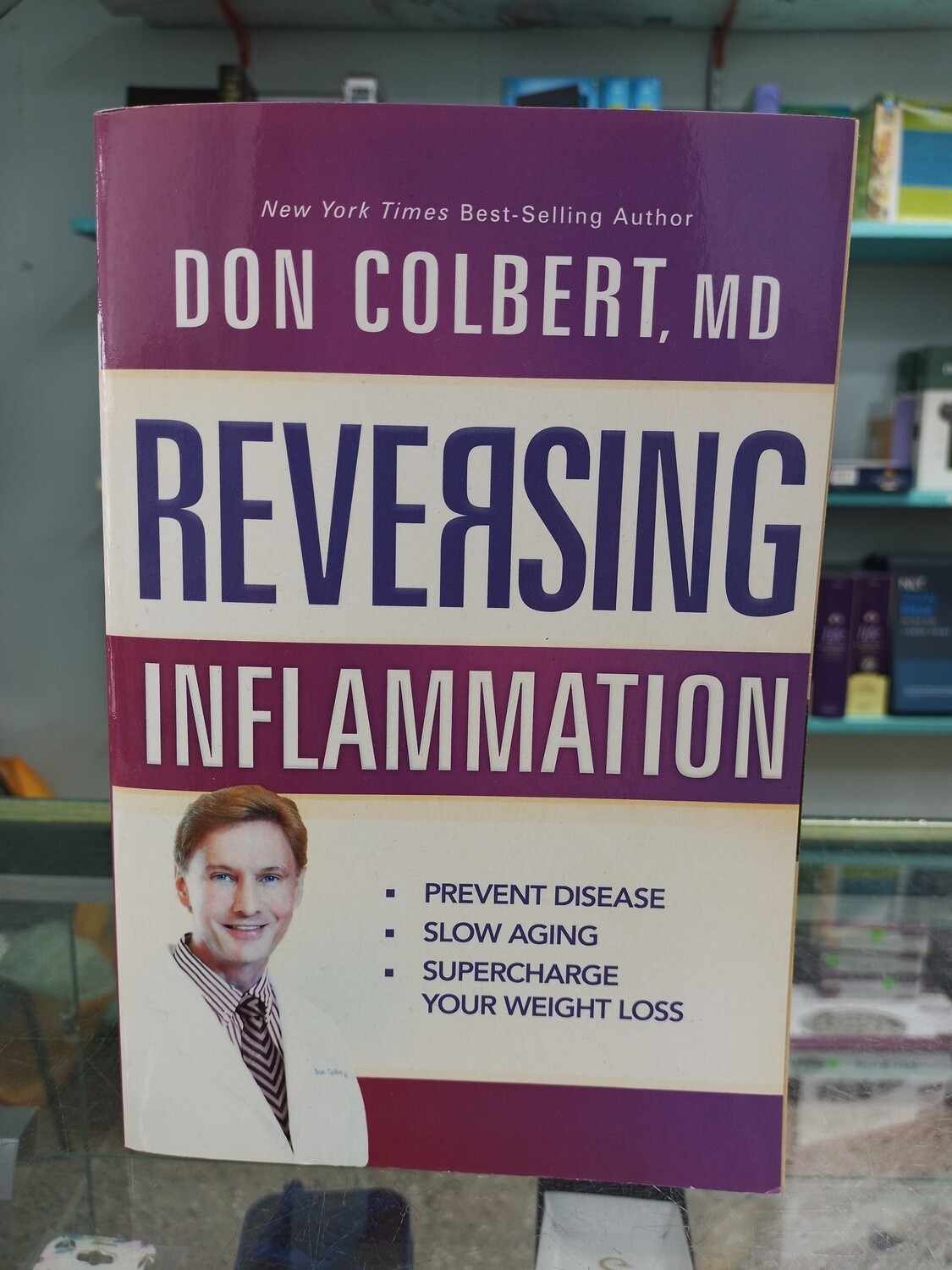Reversing Inflamation by Don Colbert MD