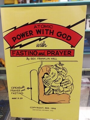 Atomic Power with God with Fasting and Prayer by Rev. Franklin Hall