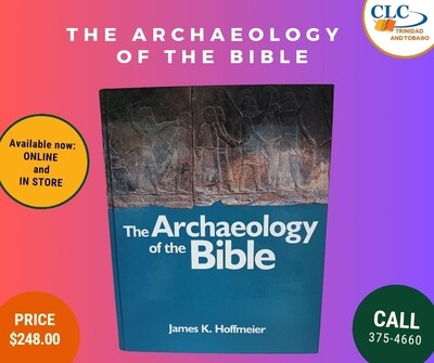 The Archaeology of the Bible by James K. Hoffmeier