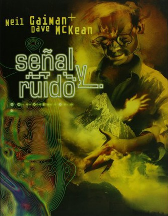 Señal y Ruido (Neil Gaiman &amp; Dave McKean) [ESPAÑOL]