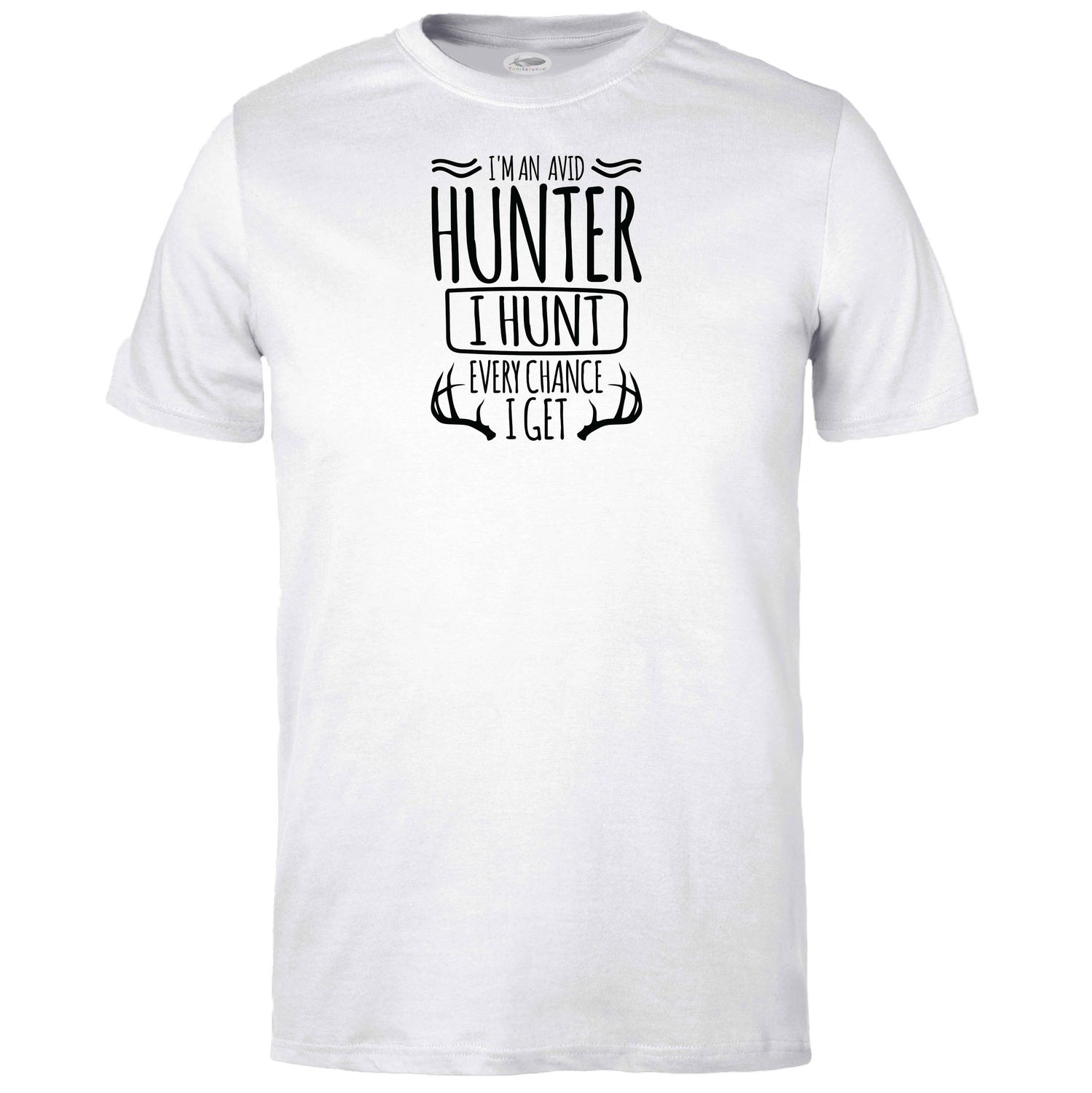 I Hunt every Chance I get T-shirt