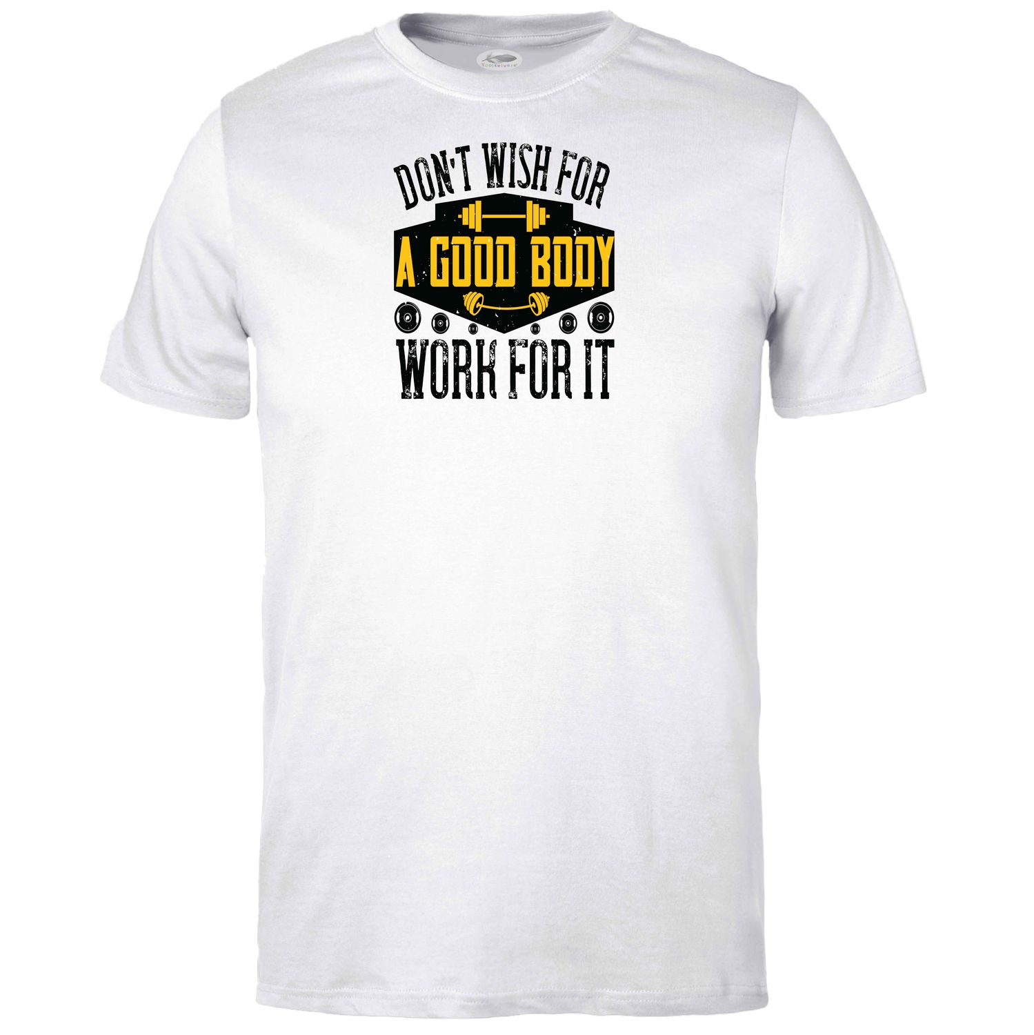 Work for a Good Body T-shirt