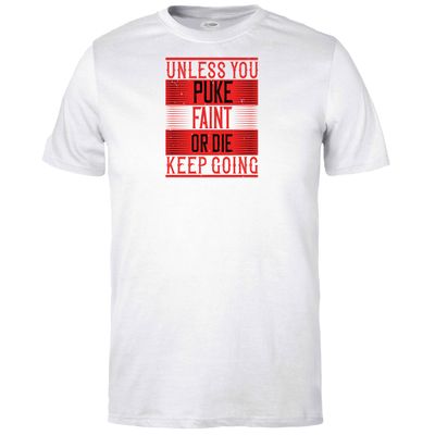 Unless You Puke T-shirt