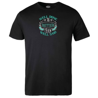 Well Done is Better T-shirt