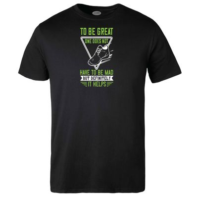 To Be Great T-shirt