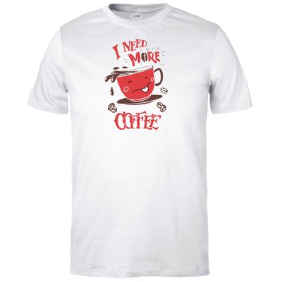 I Need More Coffee T-shirt