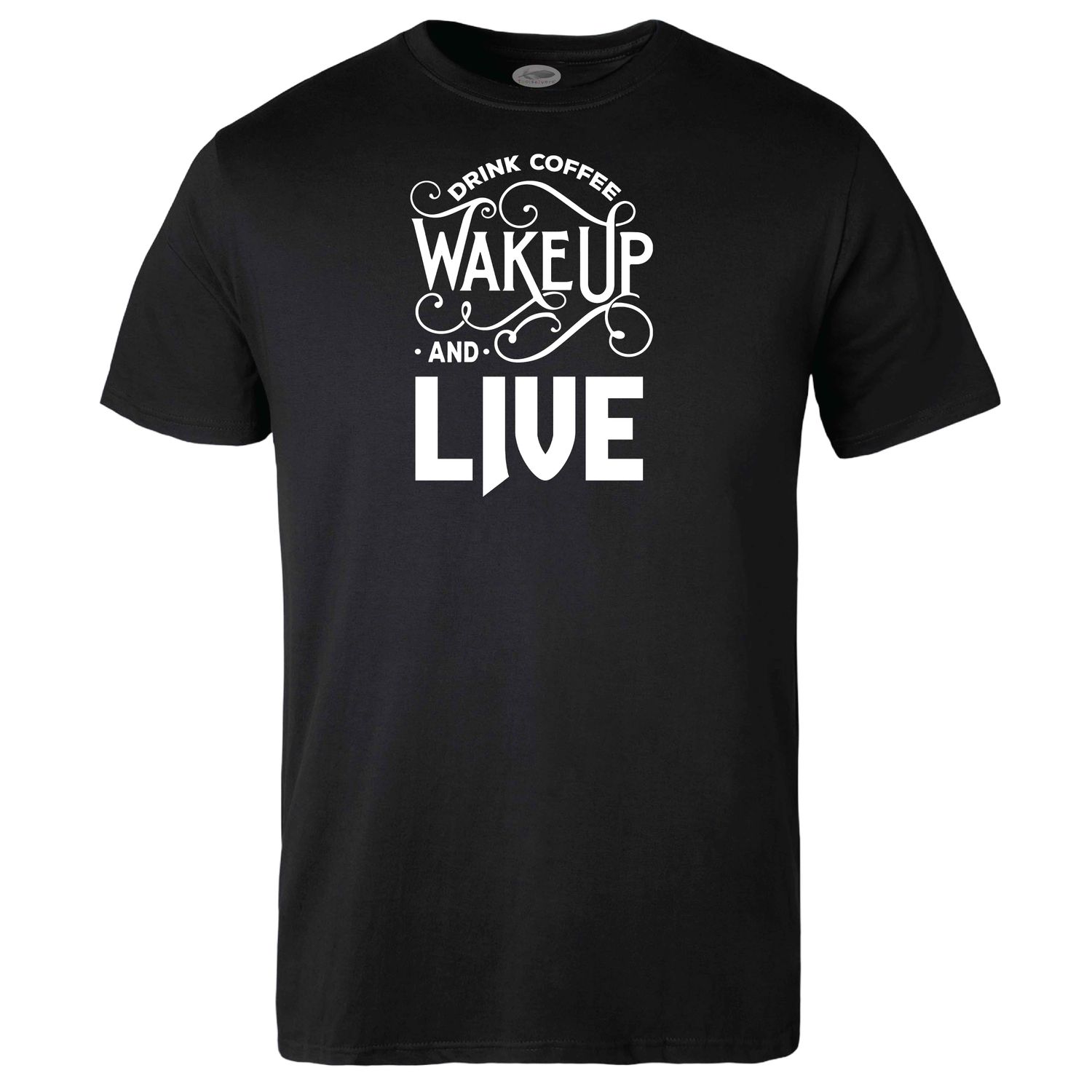Drink Coffee Wake Up Live T-shirt