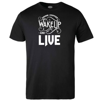 Drink Coffee Wake Up Live T-shirt