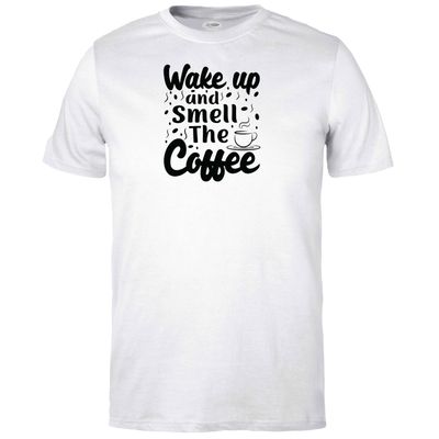 Wake Up and Smell the Coffee (White) T-shirt