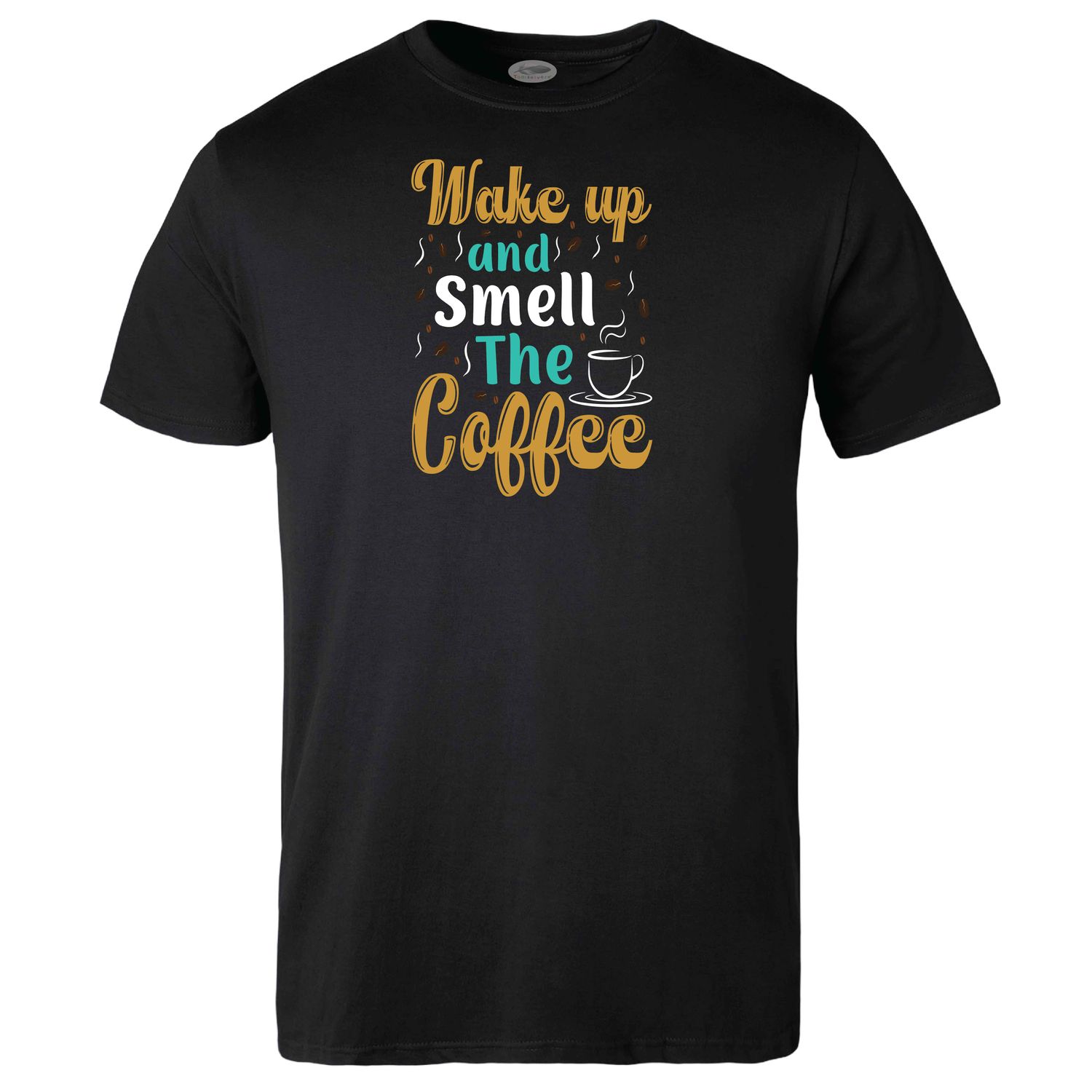Wake Up and Smell the Coffee T-shirt