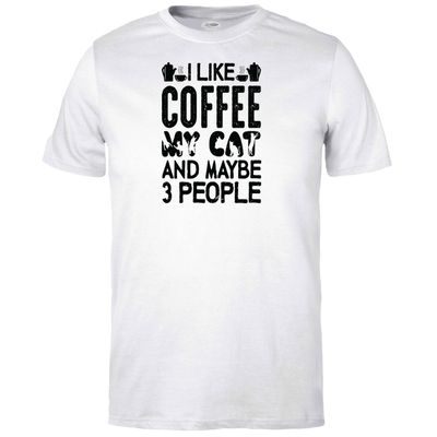 I like Coffee my Cat and maybe 3 People (White) T-shirt