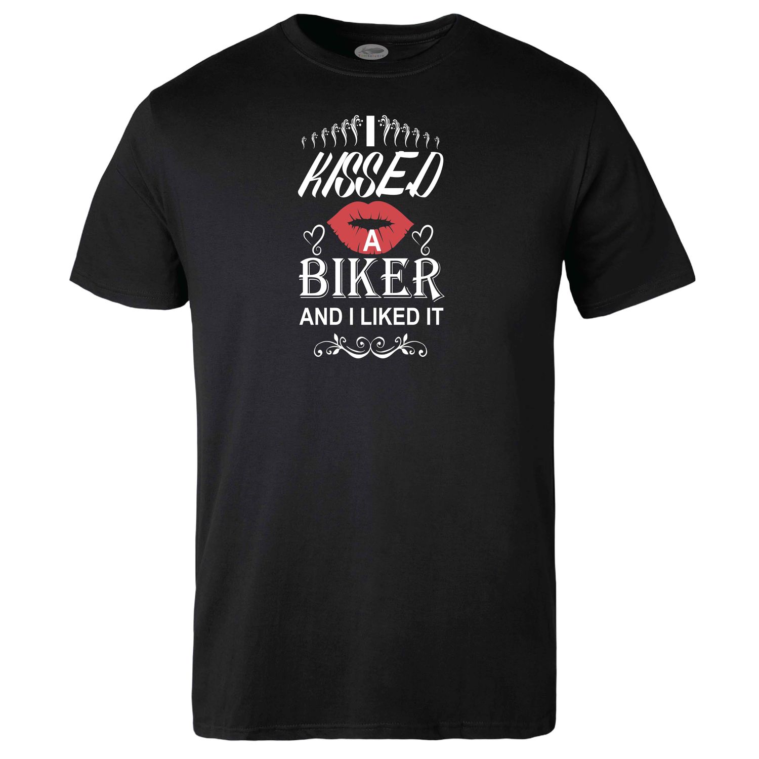 I Kissed a Biker and I Liked it T-shirt