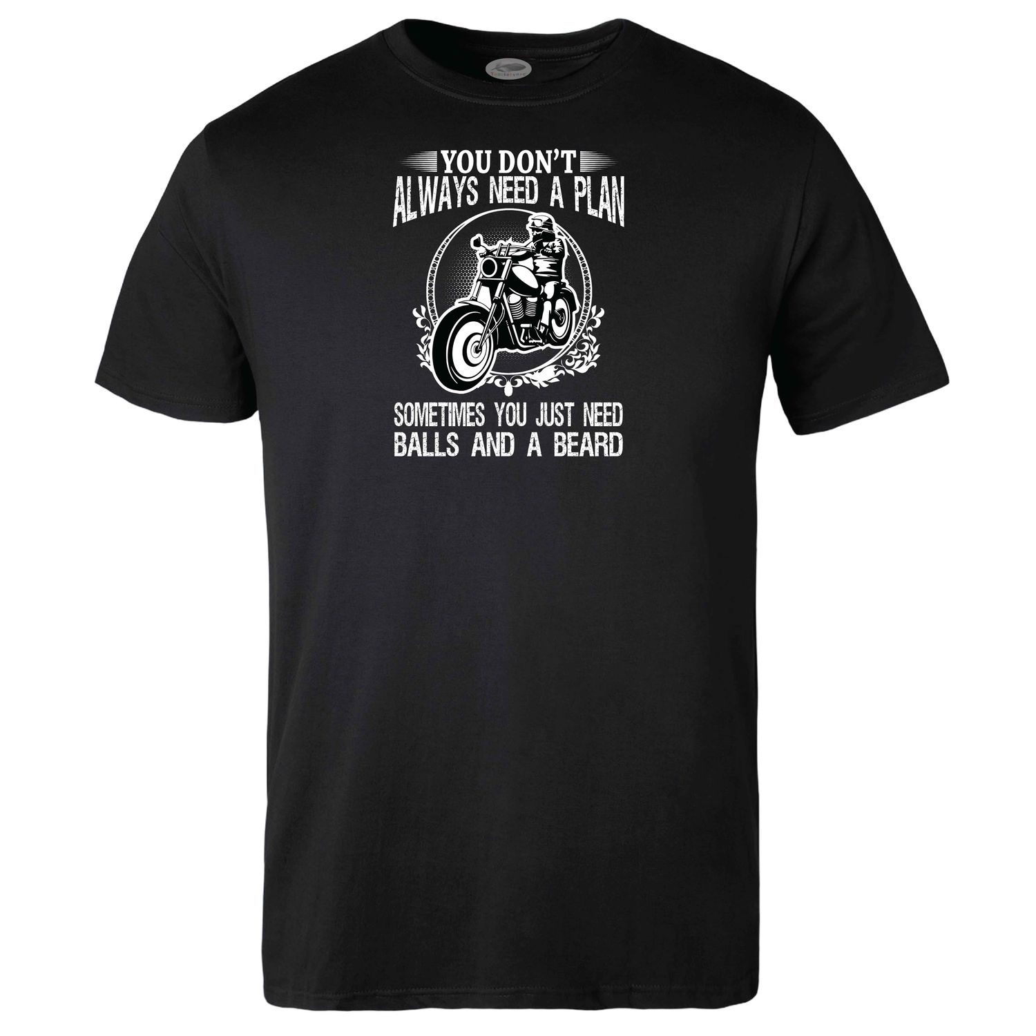 You don&#39;t Always need a Plan T-shirt