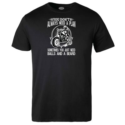You don&#39;t Always need a Plan T-shirt