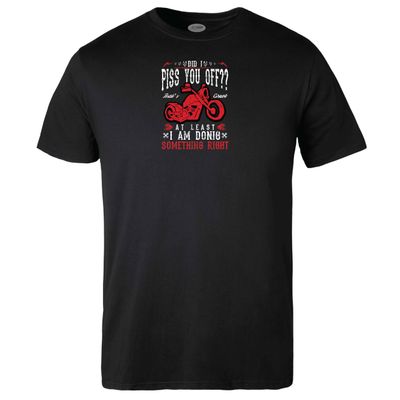Did I Piss You Off? T-shirt