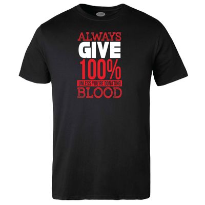 Always Give 100% T-shirt