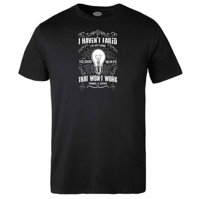 I haven&#39;t Failed T-shirt