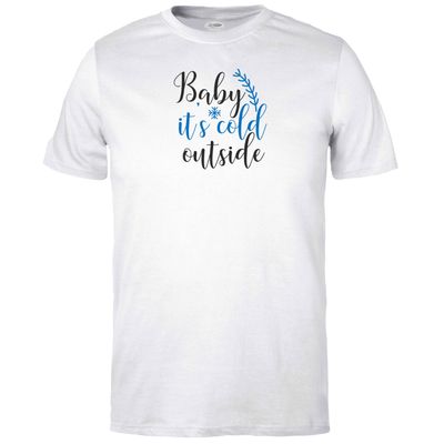 Baby It&#39;s Cold Outside T-shirt