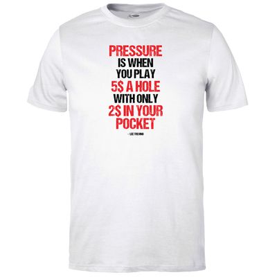 Pressure Is... T-shirt