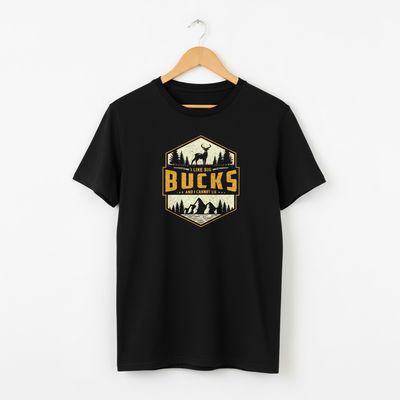 I like Big Bucks T-shirt