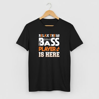 Relax the Bass Player is Here T-shirt
