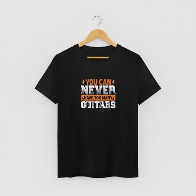 You can never have Too many Guitars T-shirt
