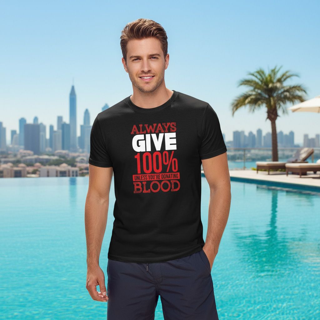 Always Give 100% T-shirt