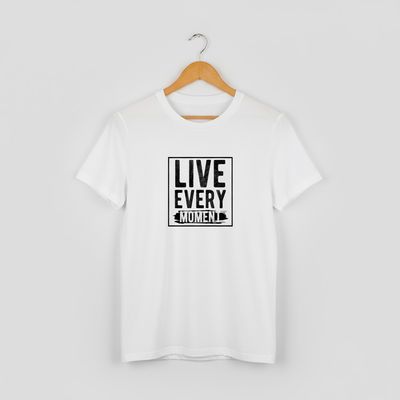 Live Every Moment T-shirt