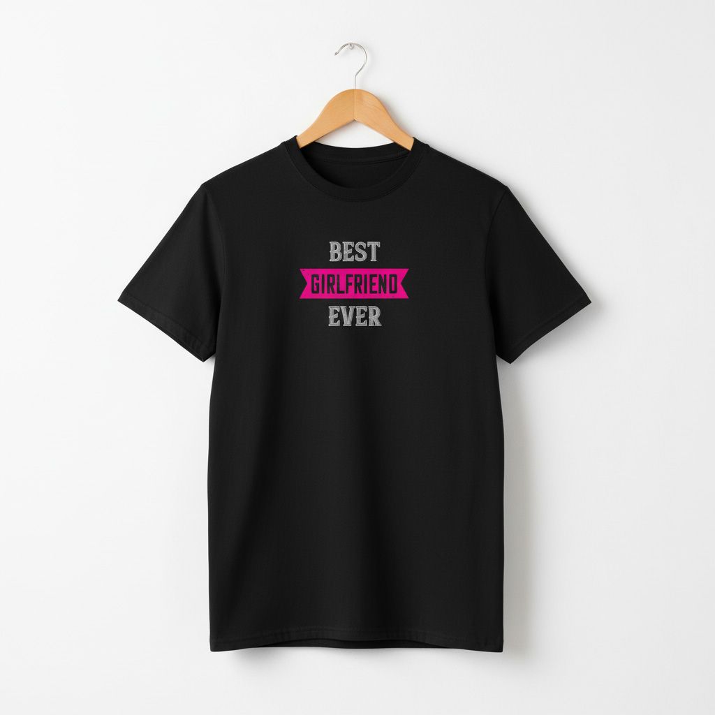 Best Girlfriend Ever T-shirt