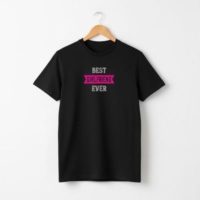 Best Girlfriend Ever T-shirt