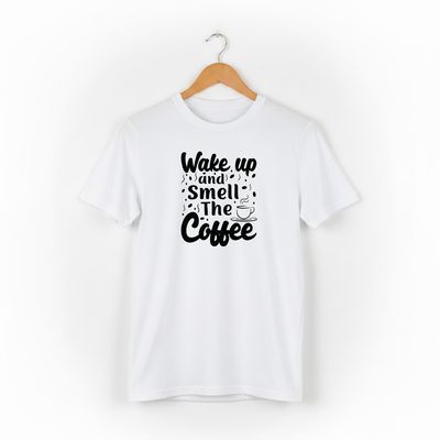 Wake Up and Smell the Coffee (White) T-shirt