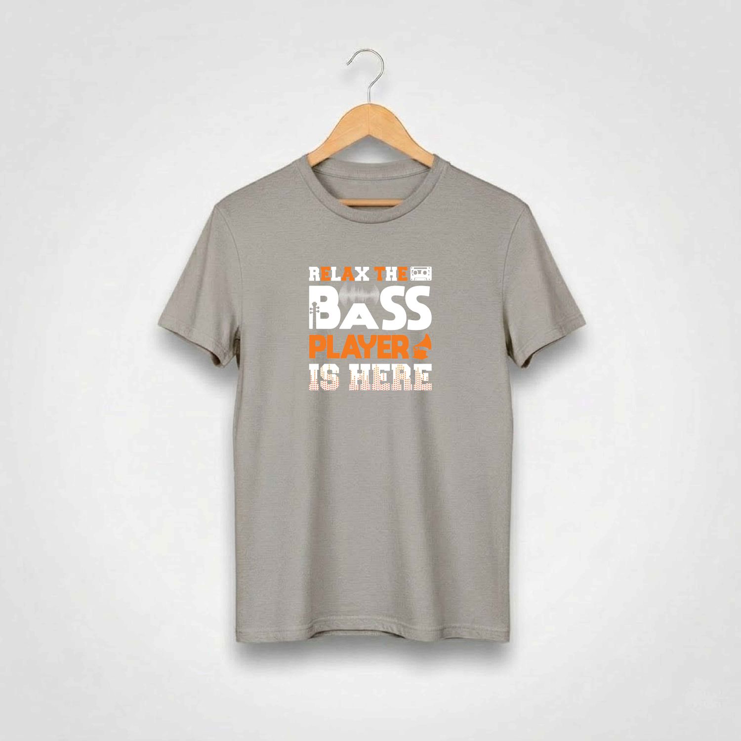 Relax The Bass Player Is Here T-shirt