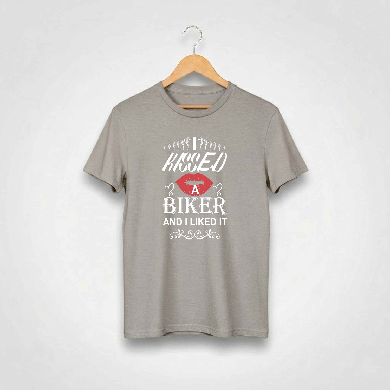 I Kissed A Biker And I Liked IT T-shirt