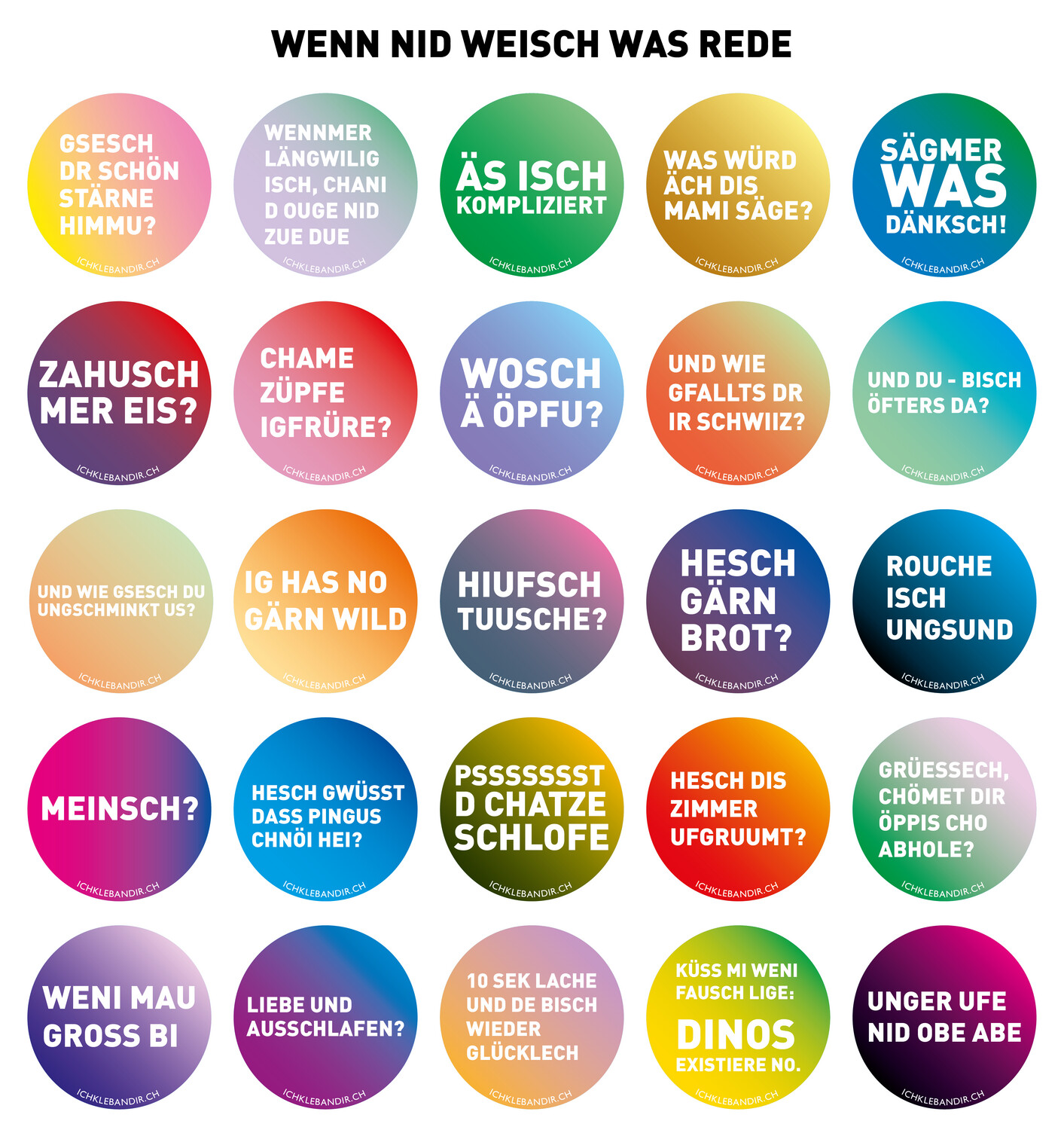 25 Kleber rund WENN NID WEISCH WAS REDE