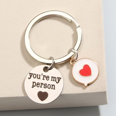 You&#39;re My Person Keychain