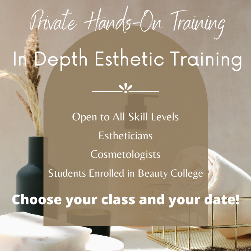 One on One Private Esthetic Training