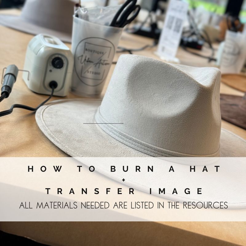 DIY Hat Burning Workbook | Transfer a Printed Design | Hat Burning Guide | DIY Hat Burning | Digital PDF