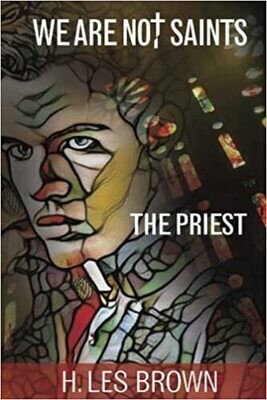 We Are Not Saints: The Priest (Soft Cover, Signed)