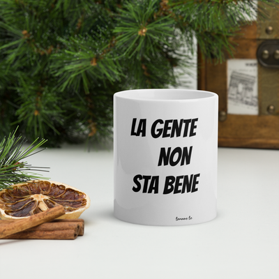 Tazza La gente non sta bene