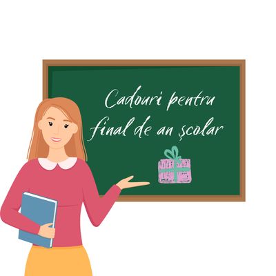 Cadouri pentru final de an școlar