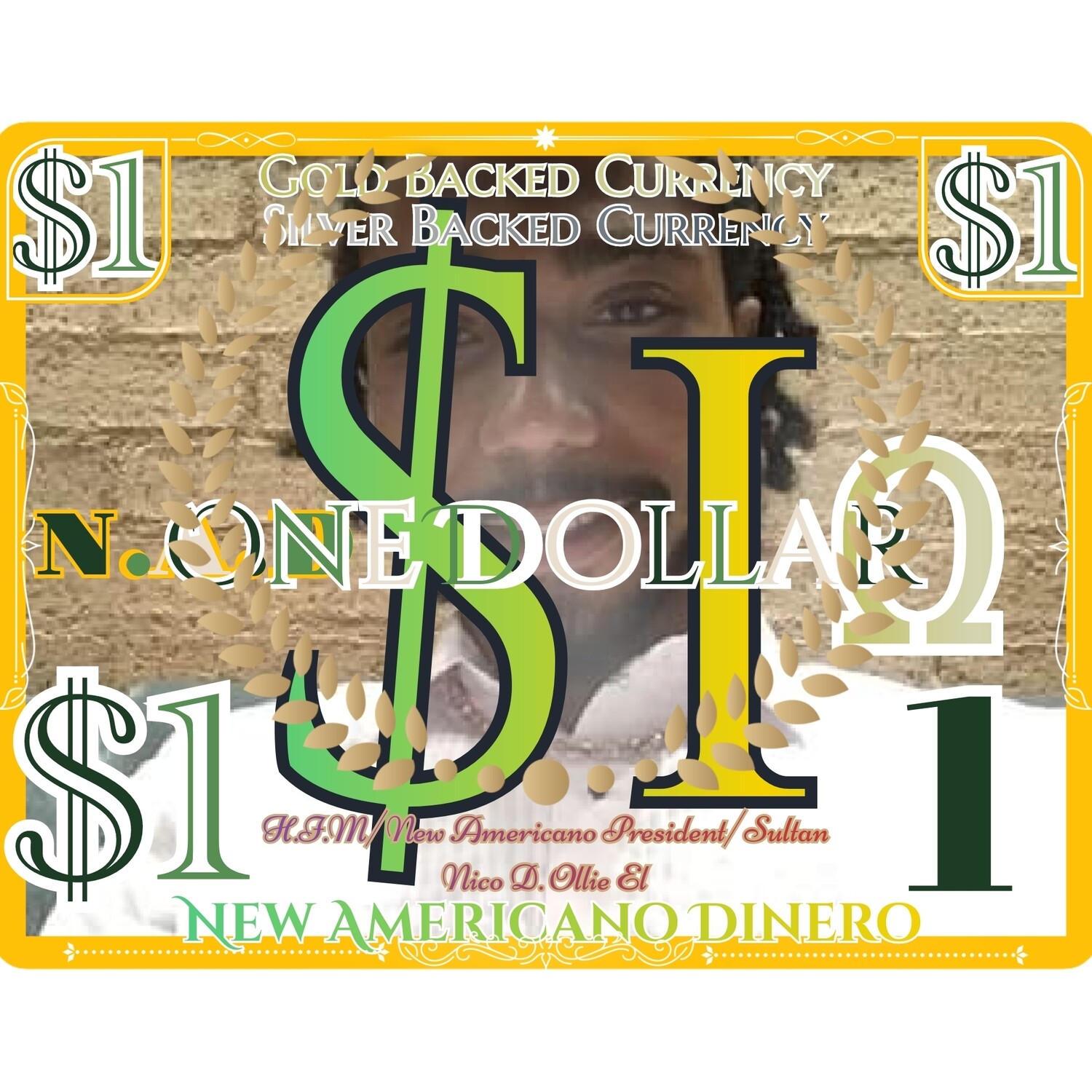 New Americano $1 N.A.D $1 N.A.C (Gold Backed) (Silver Backed) Currency (NFT)