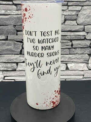 I&#39;ve Watched So Many Murder Shows Cup