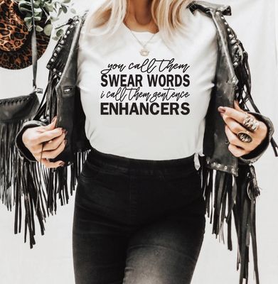 Can you call them swearwords I called the sentence enhancers