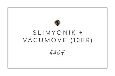 Slimyonik + VacuMove (10er Karte)