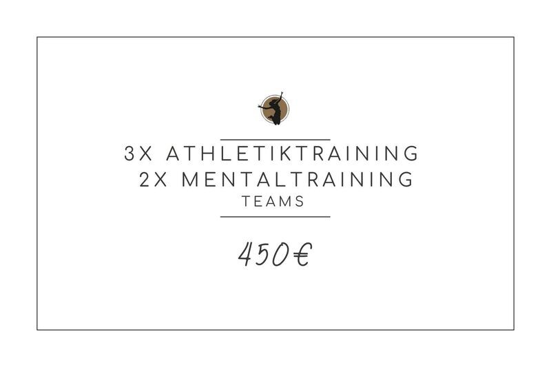 3x Athletiktraining + 2x Mentaltraining (Teams) 3x Athletiktraining + 2x Mentaltraining (Teams)