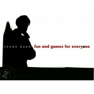 Serge Bard - Fun and Games for Everyone