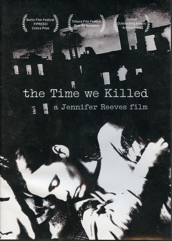 Jennifer Reeves - The Time We Killed