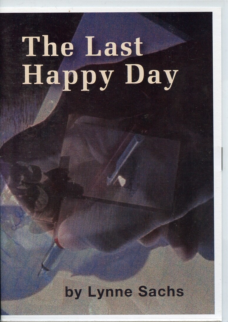 Lynne Sachs - The Last Happy Day